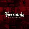 Vierratale - Keke Bukan Boneka - Single